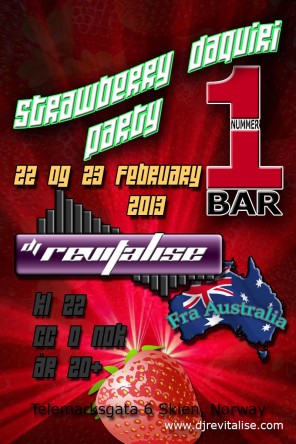 Strawberry Daquiri Party - Nummer 1 Bar - Skien, Norway 22nd Og 23rd Feb 2013